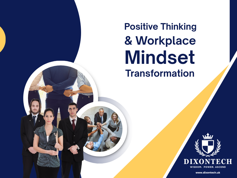 Positive Thinking and Workplace Mindset Transformation